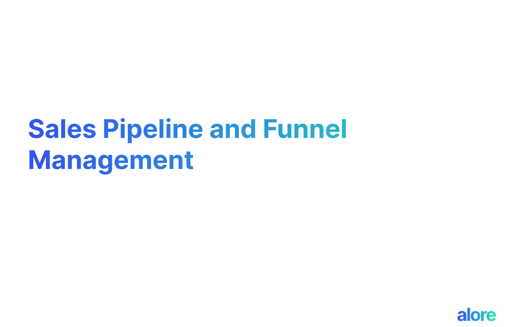 Sales Pipeline and Funnel Management