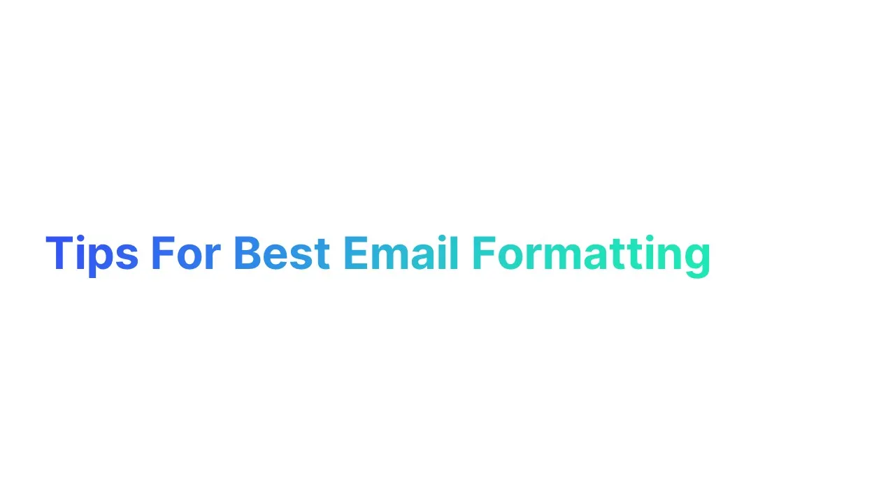 Best Email Formatting