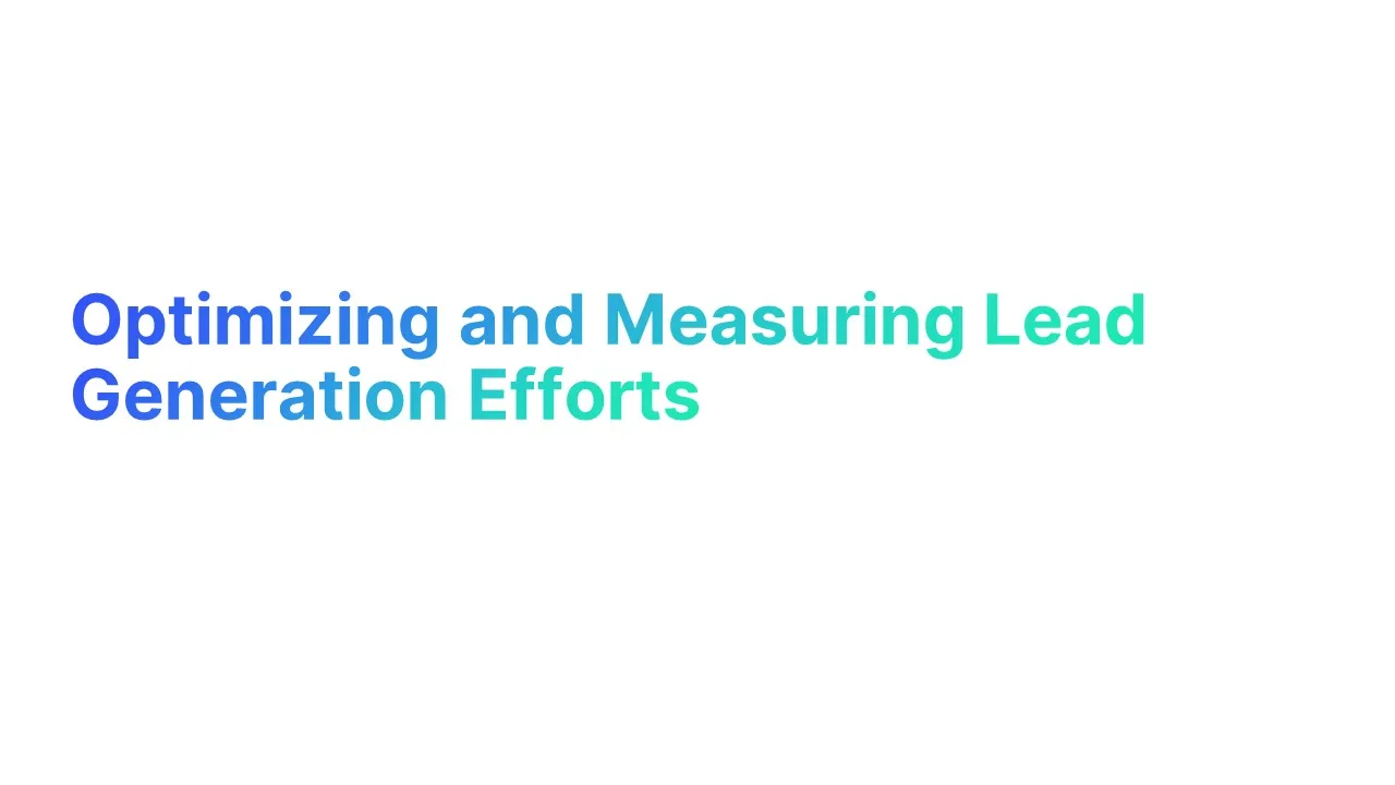 Optimizing and Measuring Lead Generation Efforts of IT Companies