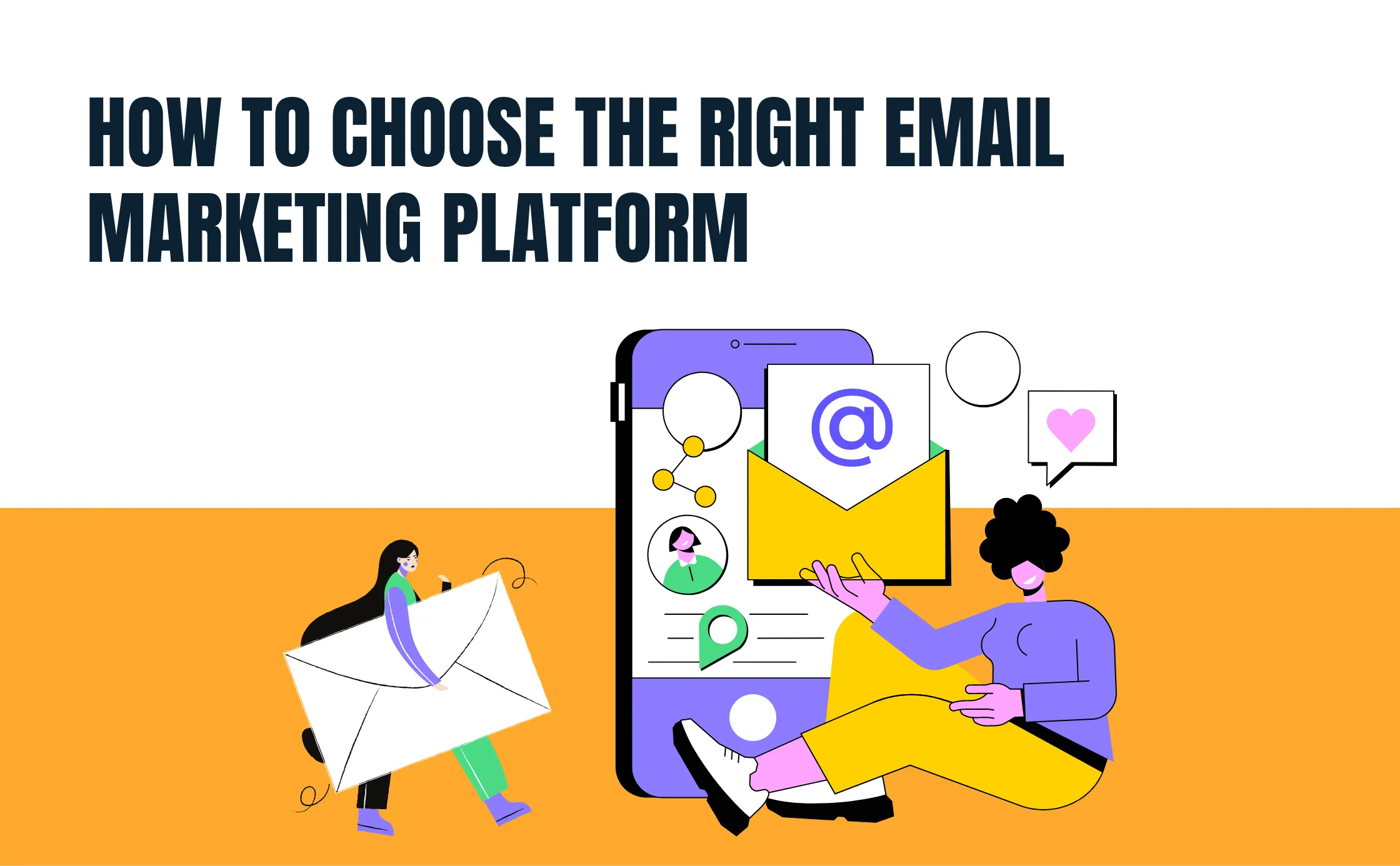 Choosing the Right Email Marketing Platform