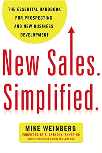 New Sales. Simplified.: The Essential Handbook for Prospecting and New  Business Development