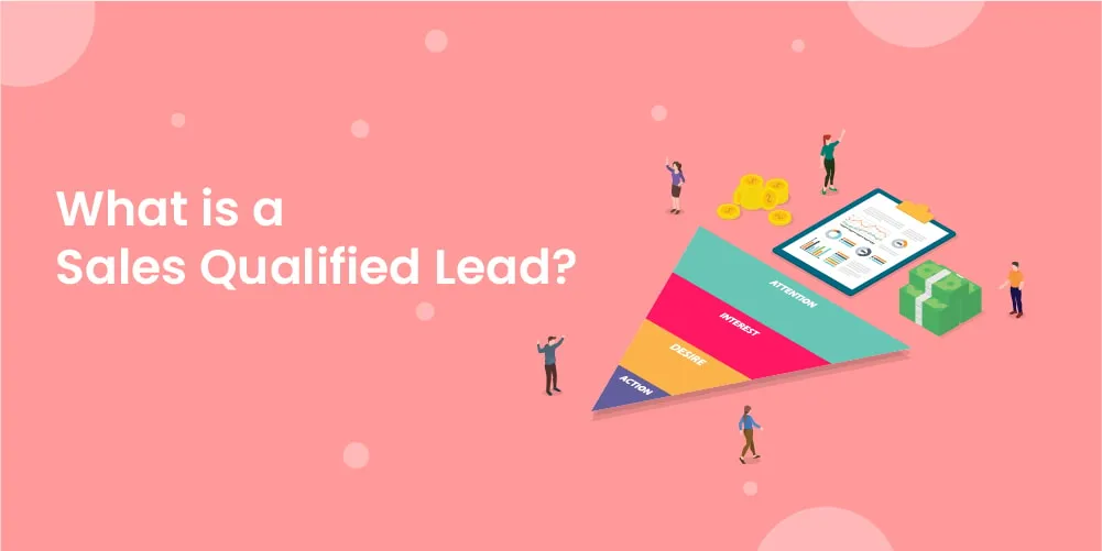 What is a Sales Qualified Lead?