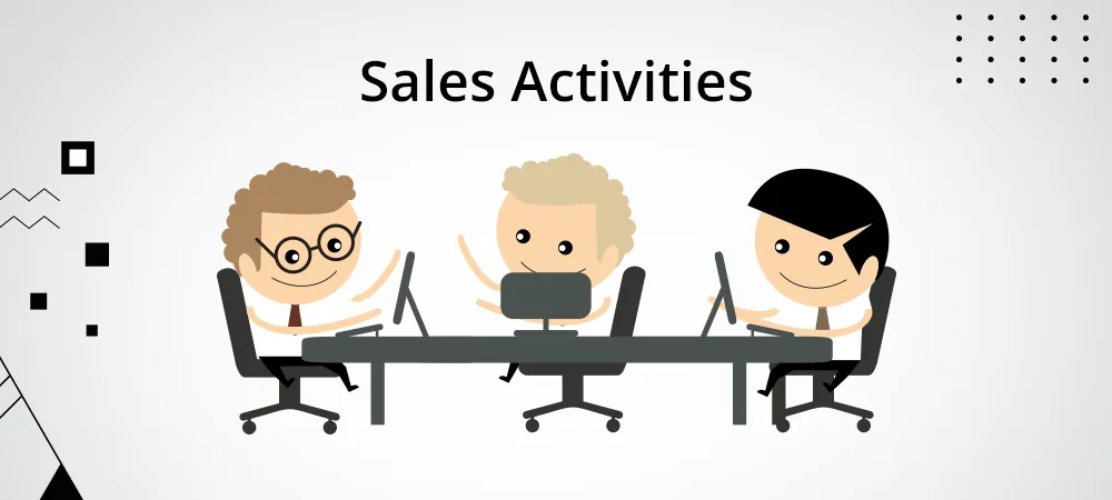 16 Top Performing Key Sales Activities For Your Sales Team