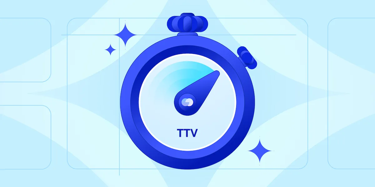 Time to Value (TTV)