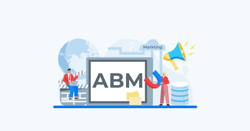 Use Account-Based Marketing (ABM) Strategies