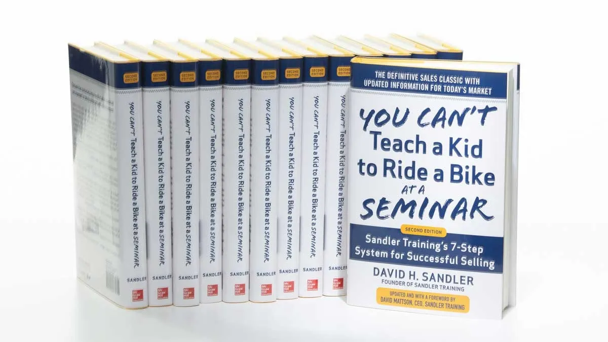 "You Can’t Teach a Kid to Ride a Bike at a Seminar" by David Sandler