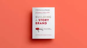 "Building a StoryBrand" by Donald Miller