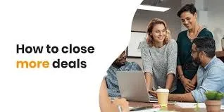 Methods to Close More Deals
