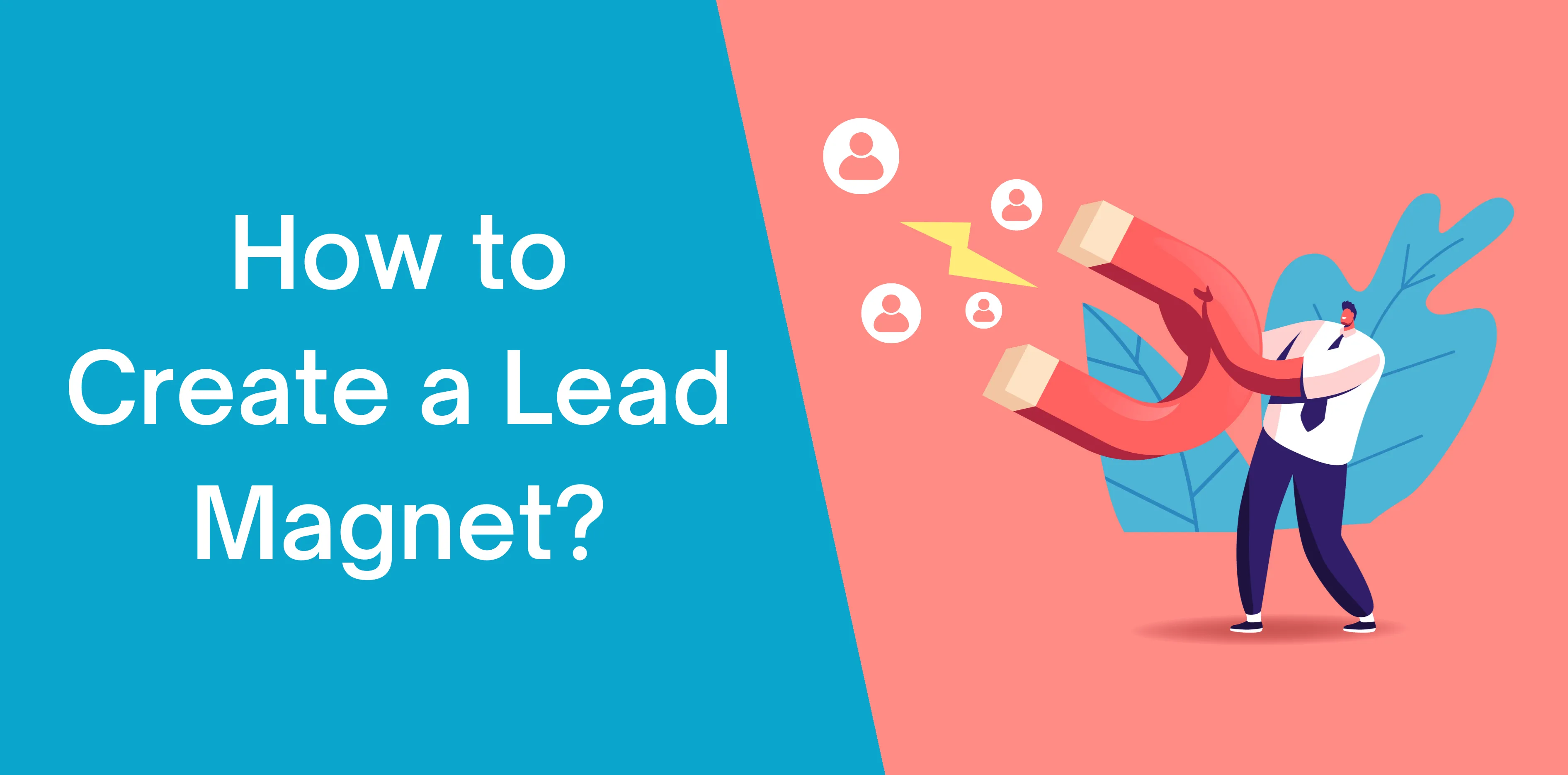 How to Create the Perfect Lead Magnet