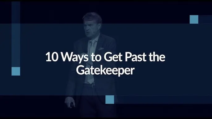 10 Tips to Get Past Gatekeepers