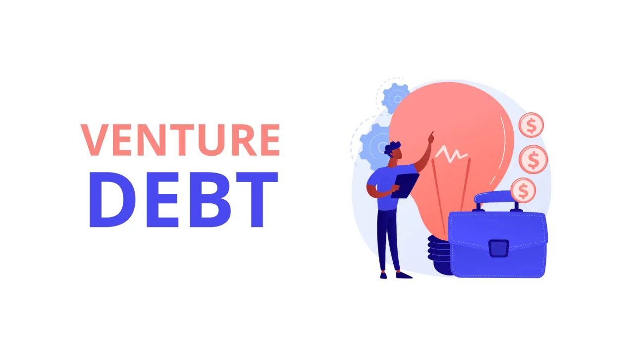 Steps to Secure a Venture Debt