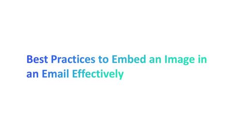 Best Practices to Embed an Image in an Email Effectively | Alore