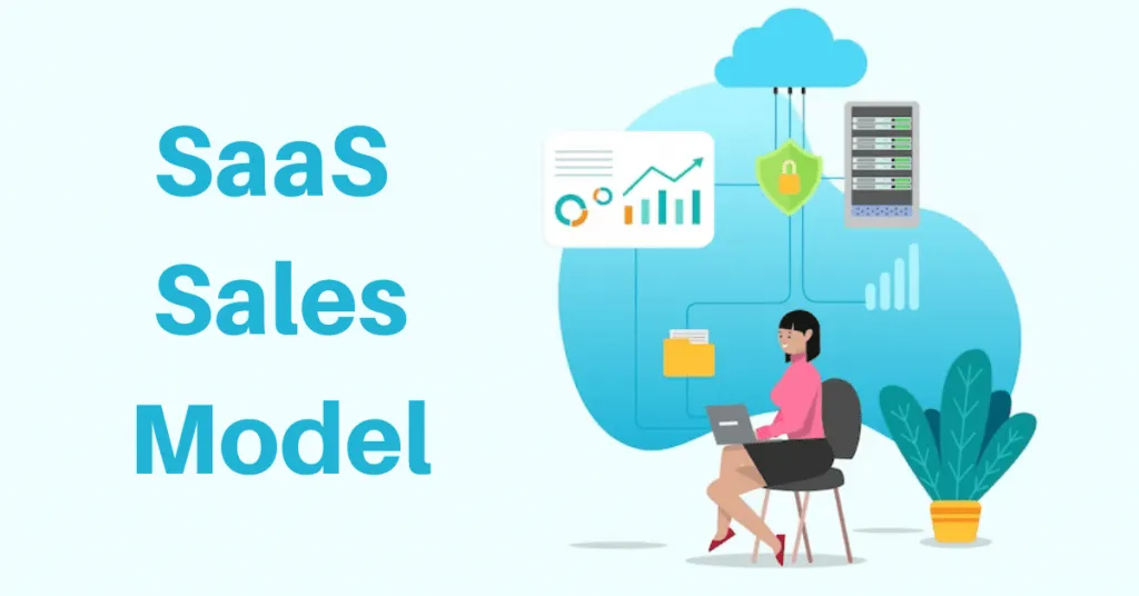 Common SaaS Sales Models: Which One Is Right for You?