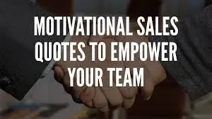 Top 60 Sales Quote Ideas to Motivate Your Sales Team