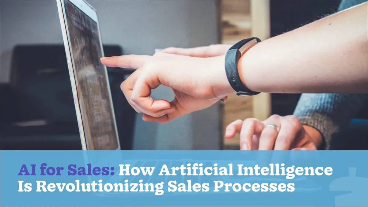 How Will Artificial Intelligence Shape the Sales Process?
