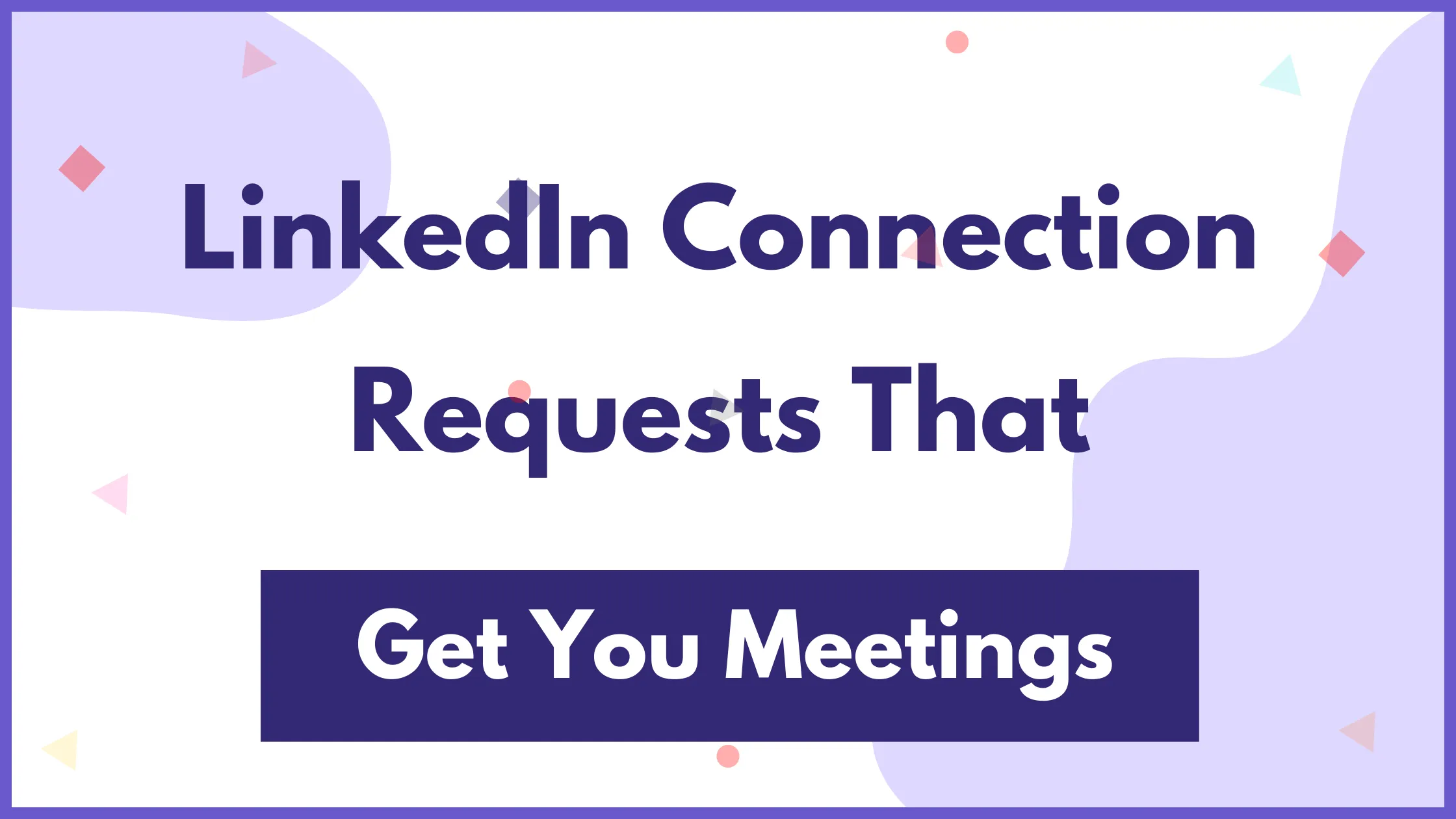 5 Most Effective Templates for Connection Requests