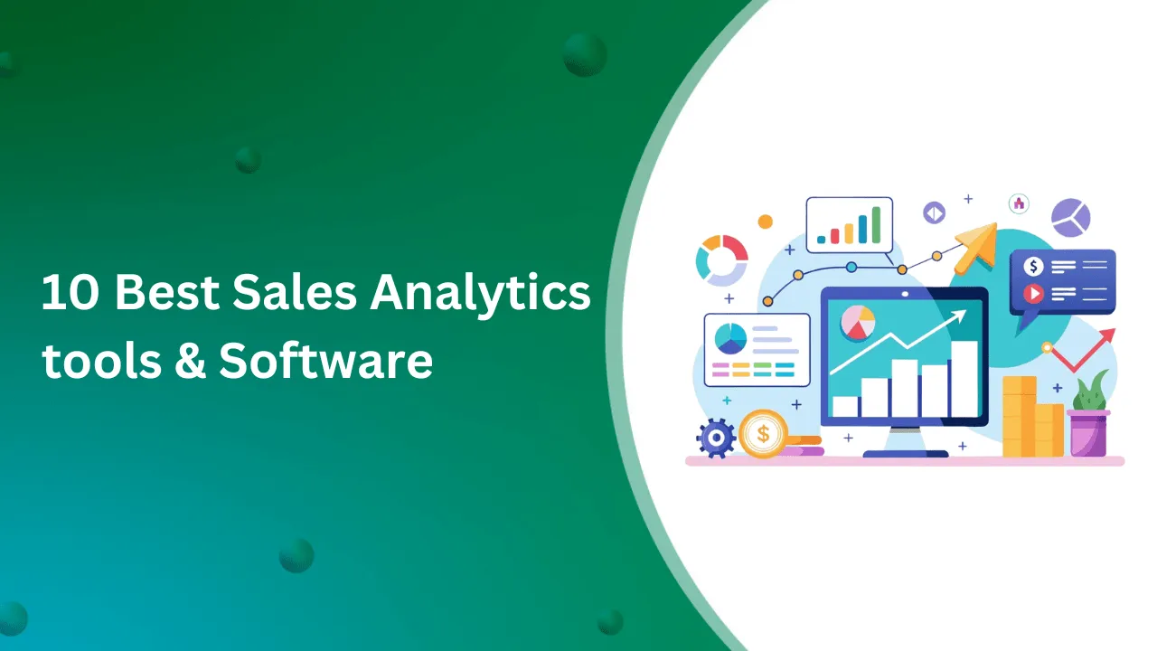 What Are the Best Sales Analytics Tools for Your Business?