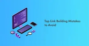 What Are the Common Link-Building Mistakes to Avoid?