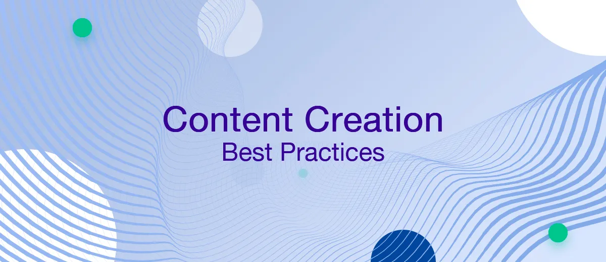 What Are the Best Practices for Content Creation?