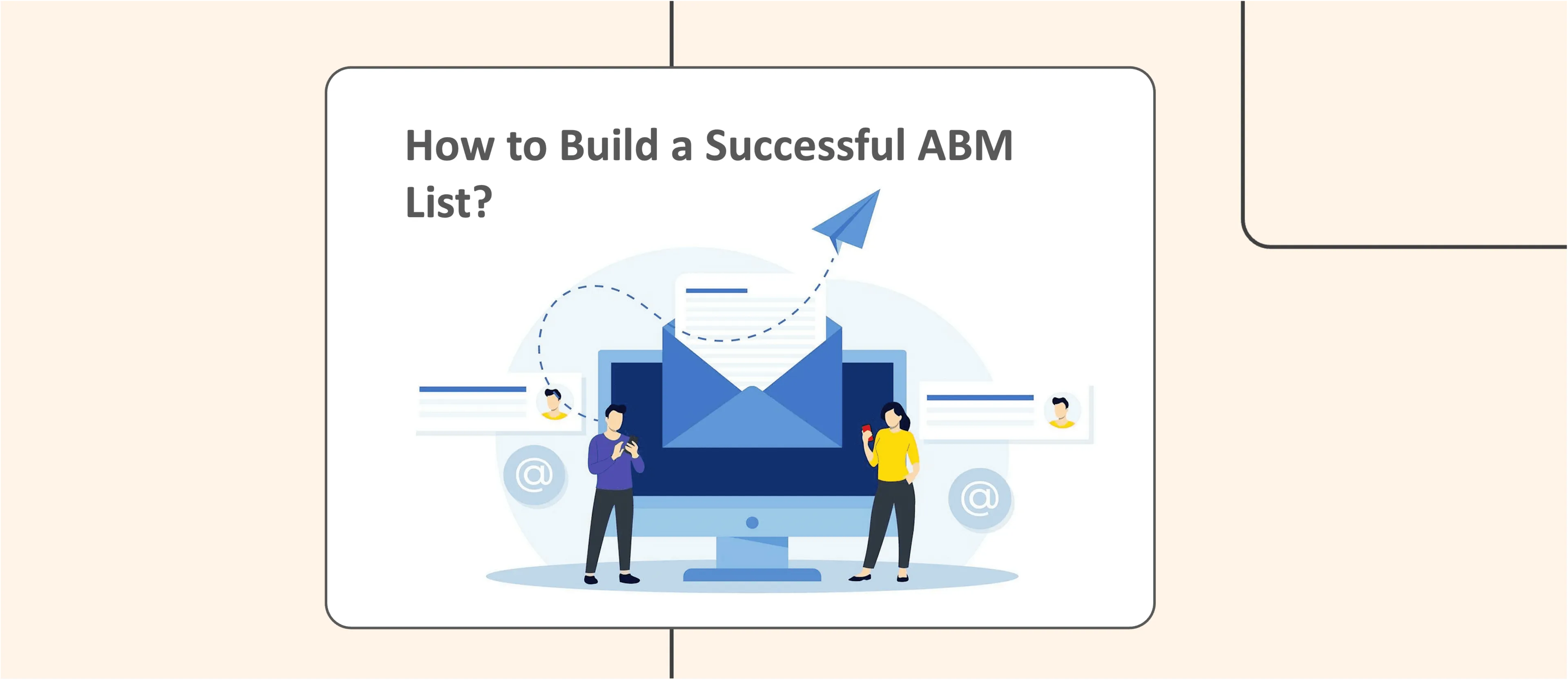 8 Simple Steps to Build ABM Lists for Maximum Impact