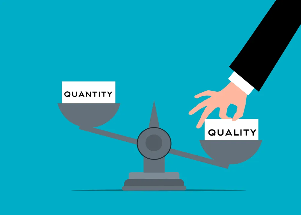 Focusing on Quantity Over Quality