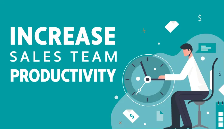 Improve Sales Reps' Daily Productivity