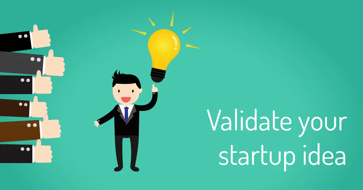 How to Execute and Validate Your Startup Idea