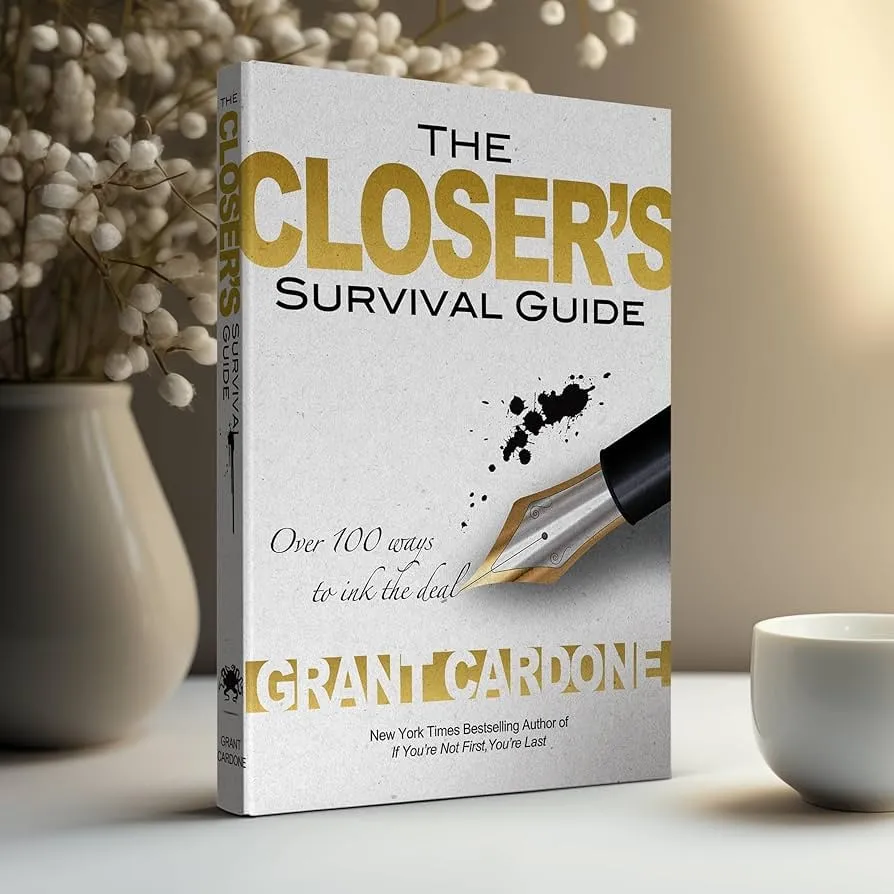 The Closer’s Survival Guide by Grant Cardone
