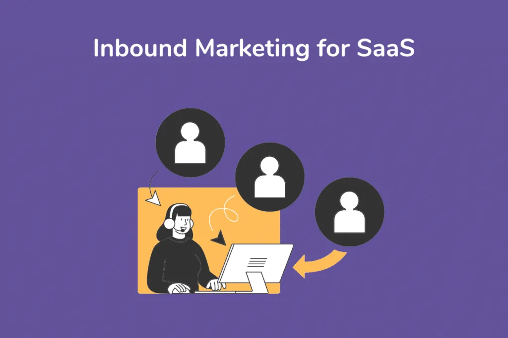 Inbound Marketing Strategies Proven to Scale SaaS Businesses