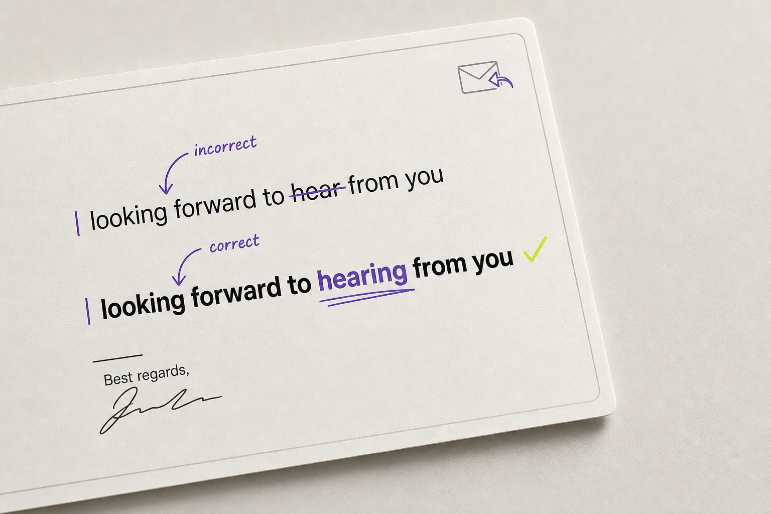 Editorial illustration of a professional email closing line corrected from 'looking forward to hear from you' to 'looking forward to hearing from you,' showing the proper grammar in an email sign-off context.