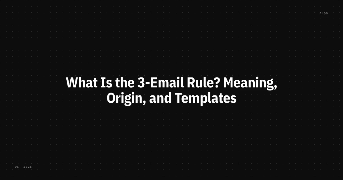 What is the 3-email rule? Meaning, origin, and templates