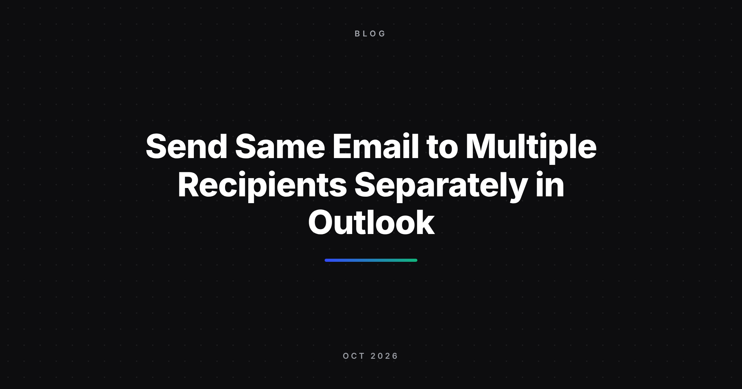 Send the same email to multiple recipients separately in Outlook