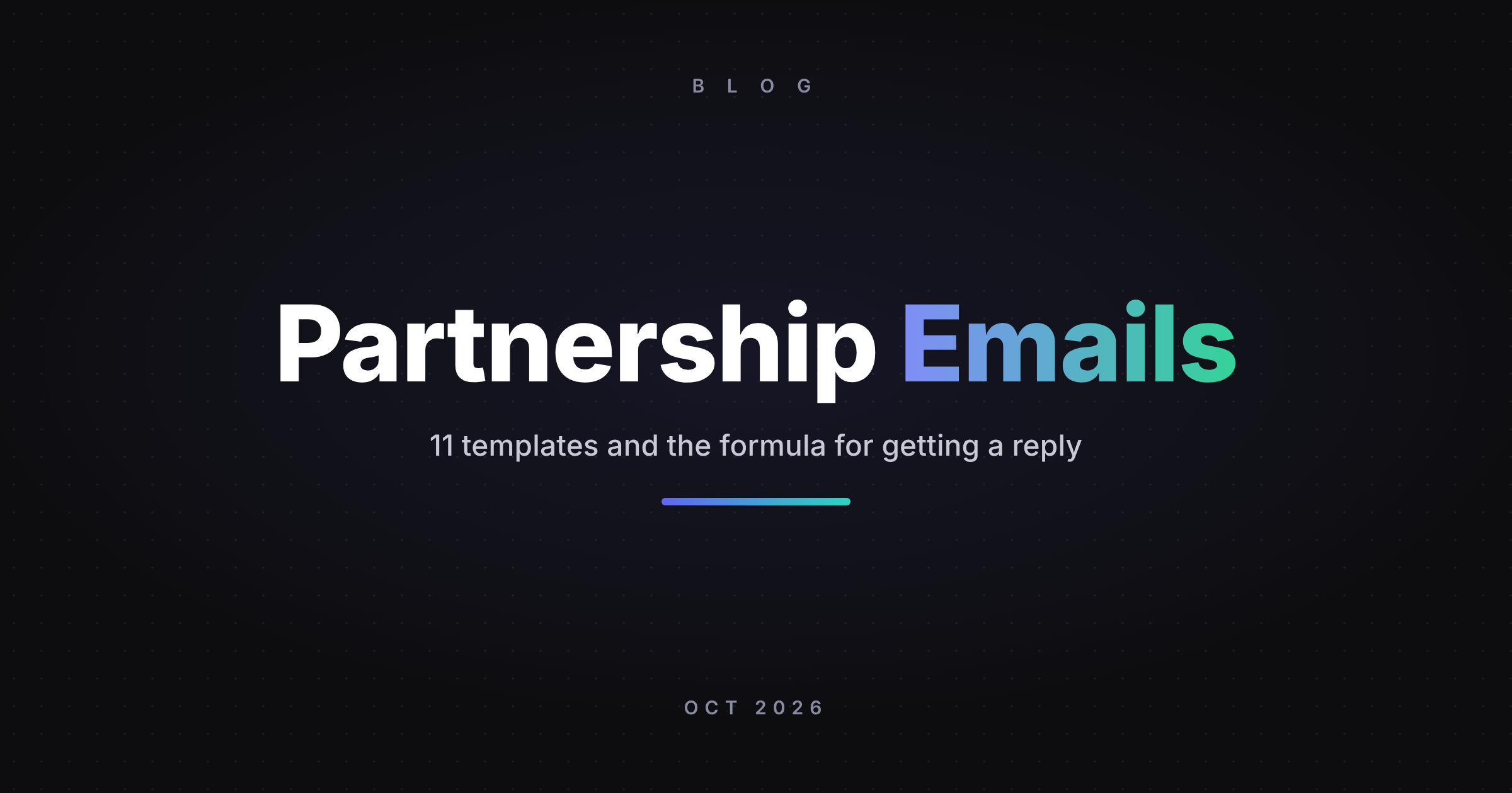 Partnership Email: 11 Templates and the Formula for Getting a Reply