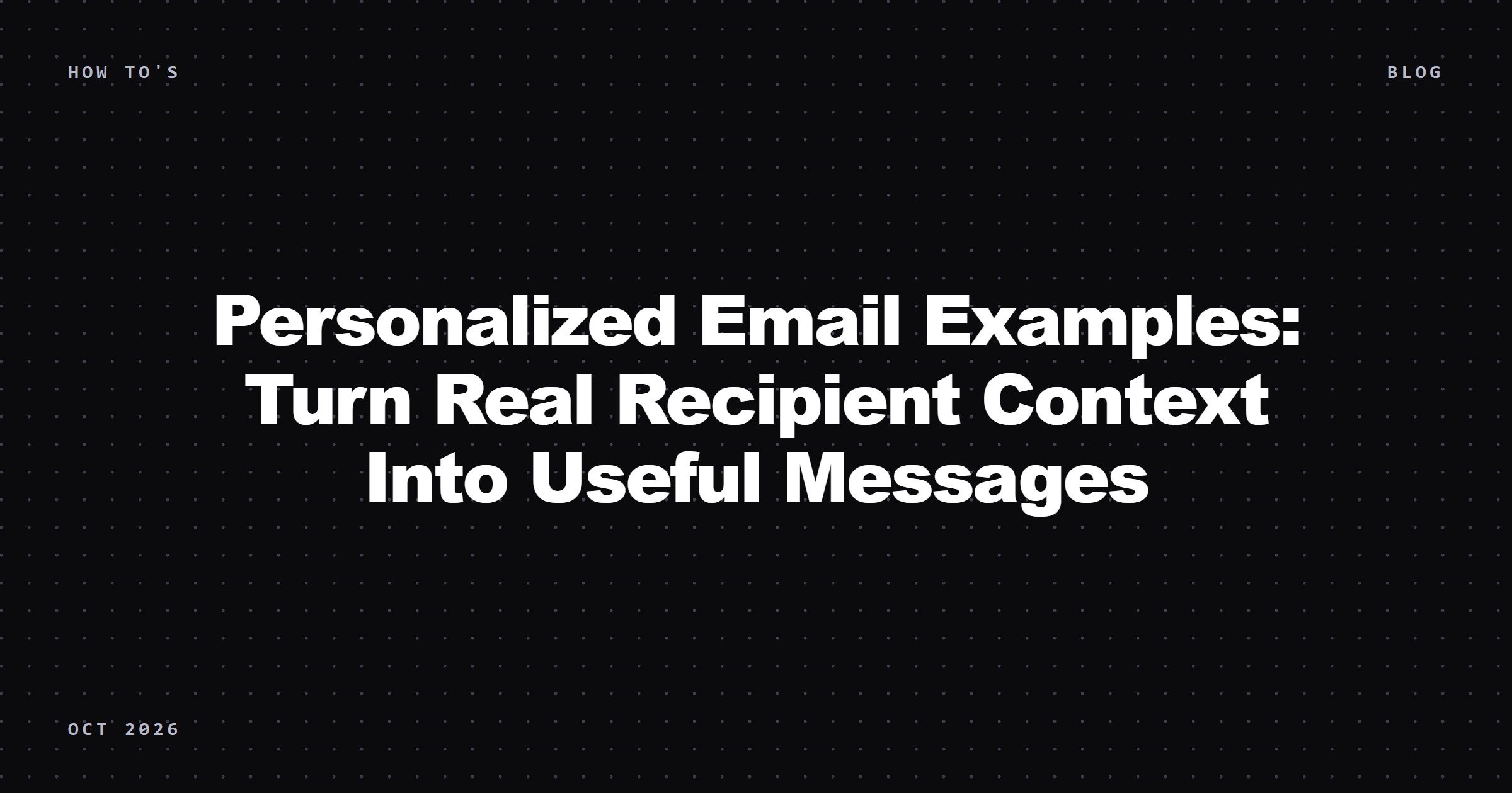 Personalized email examples: turn real recipient context into useful messages