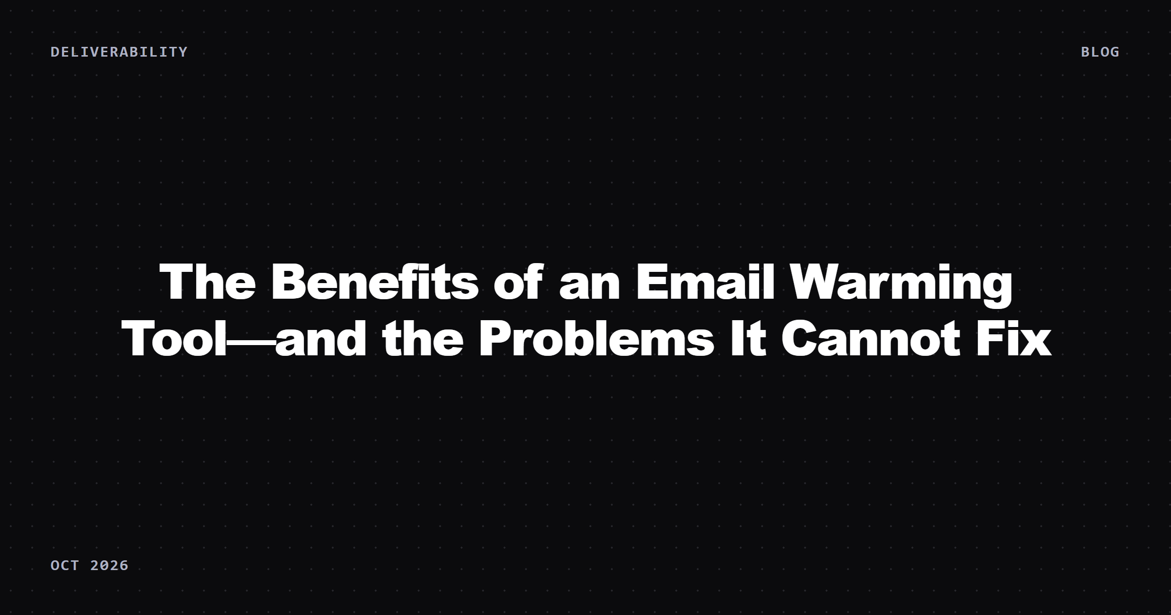 The Benefits of an Email Warming Tool—and the Problems It Cannot Fix