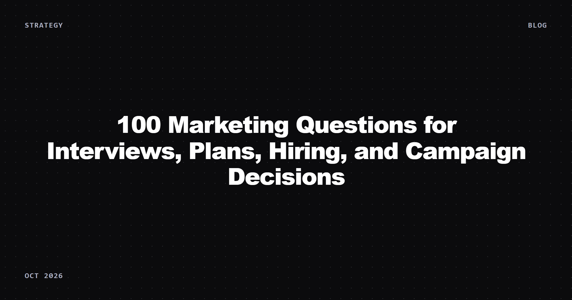 Cover for 100 marketing questions for interviews, plans, hiring, and campaign decisions