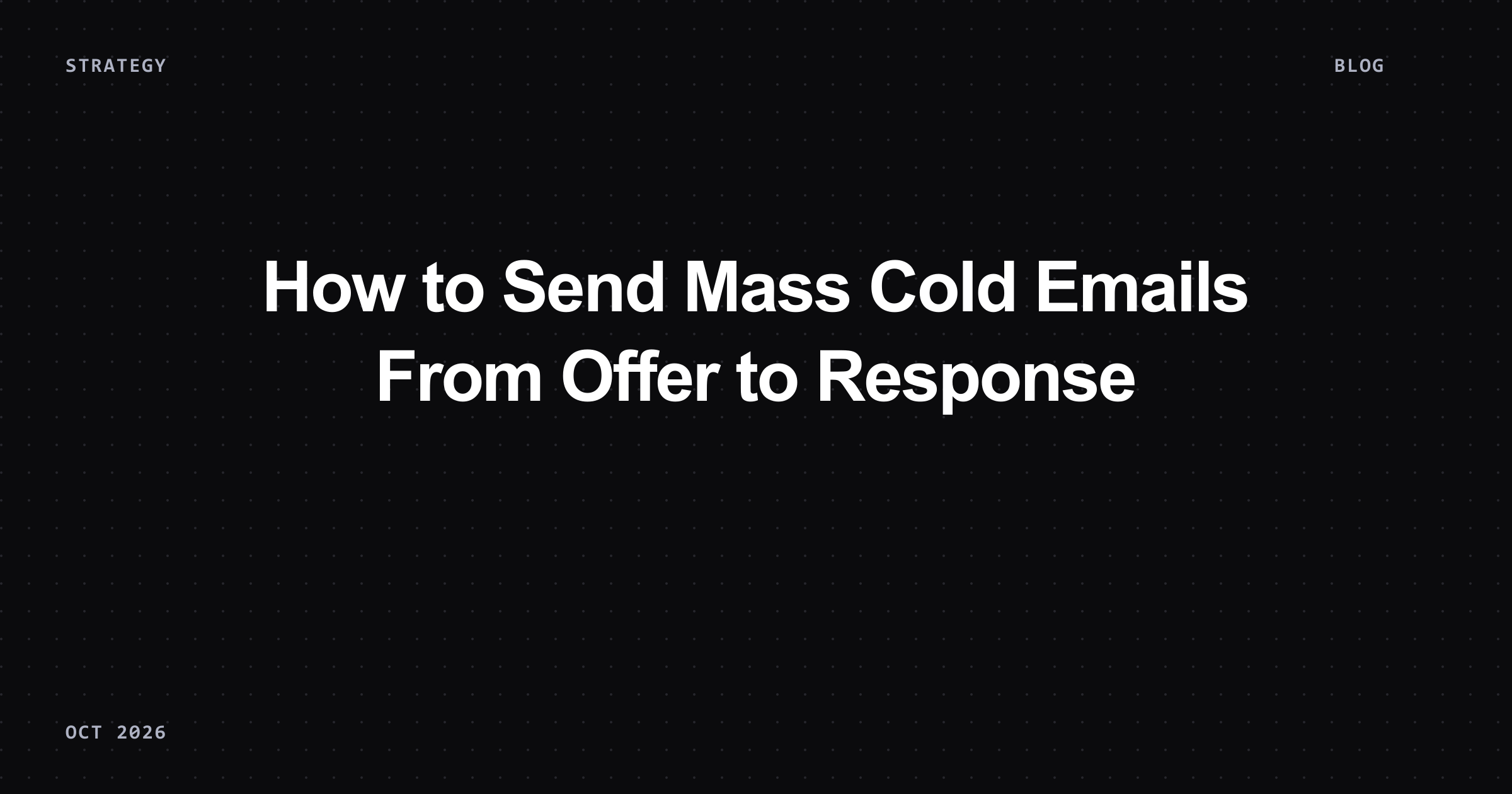 Cover text: How to Send Mass Cold Emails From Offer to Response