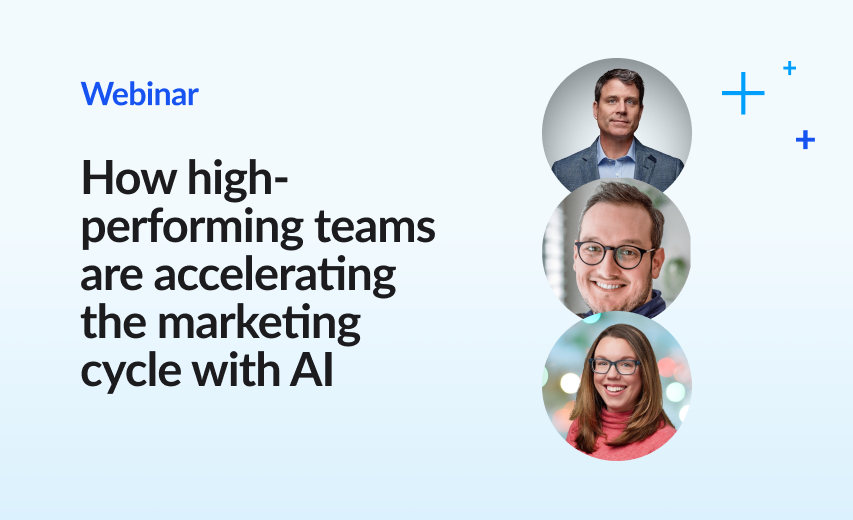 How high-performing teams are accelerating the marketing cycle with AI