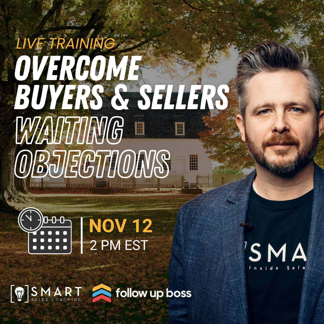 Conversion U: Overcoming Buyer & Seller WAITING Objections