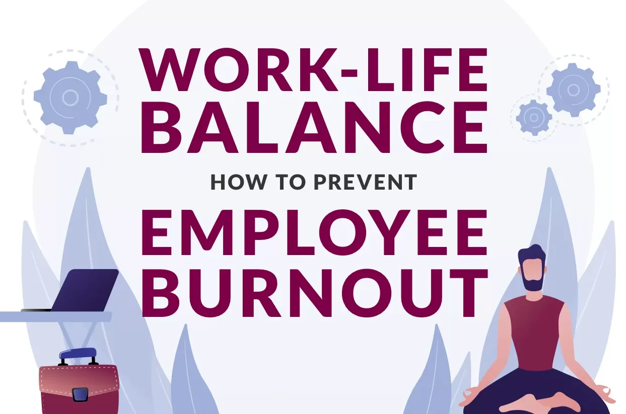 Work Life Balance To Prevent Employee Burnout