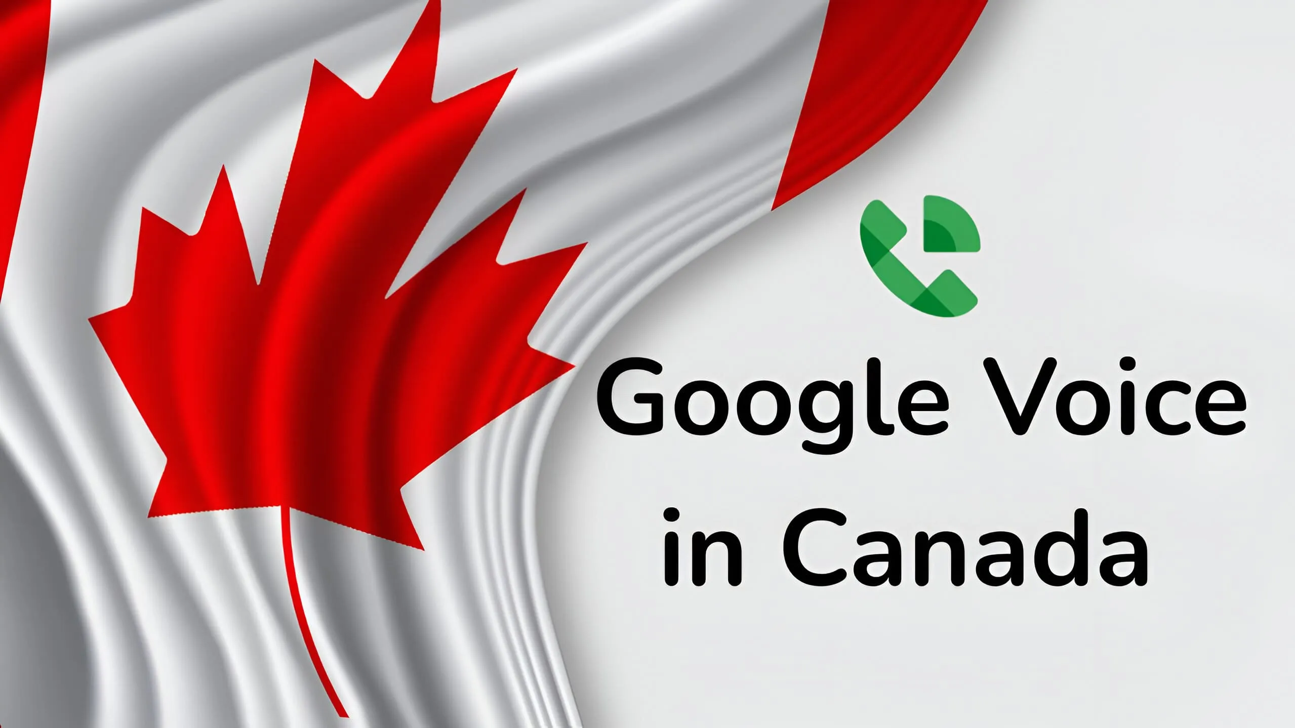 Google Voice in Canada [How to Get it and Key Limitations]