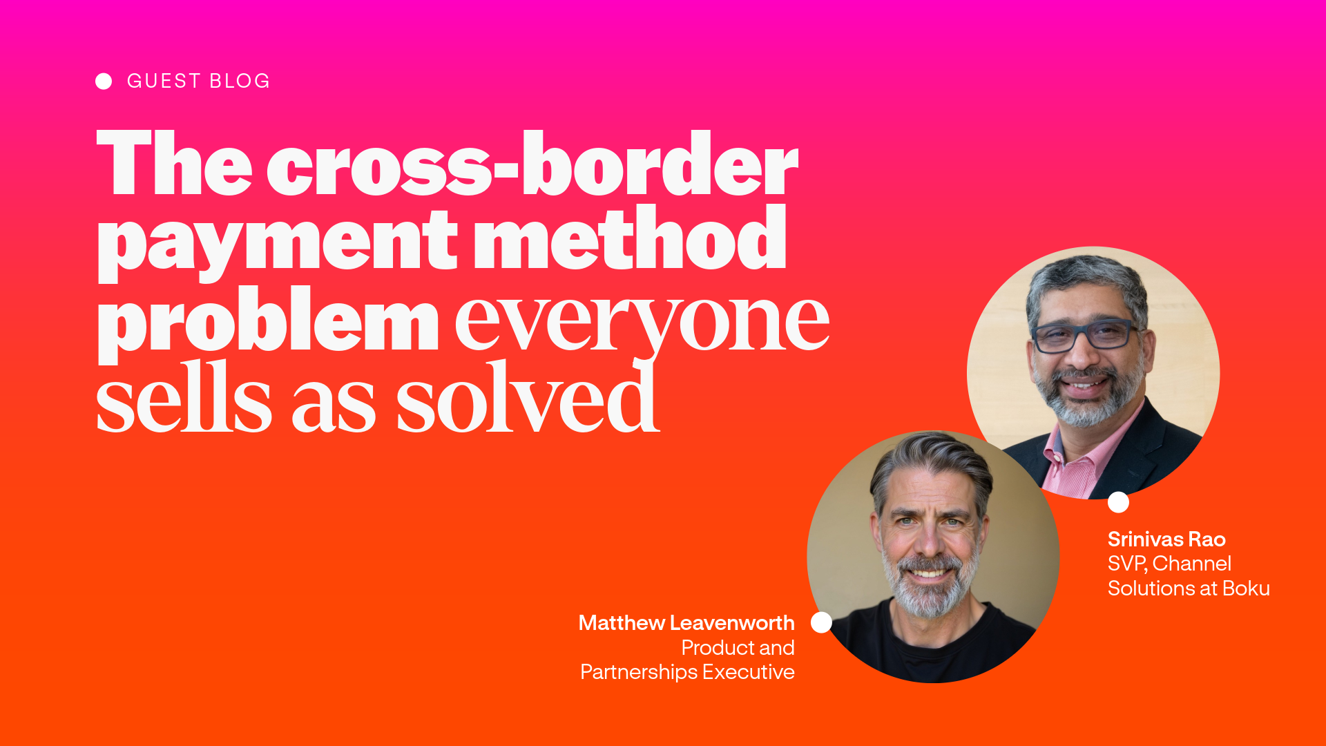 Guest blog: The cross-border payment method problem everyone
