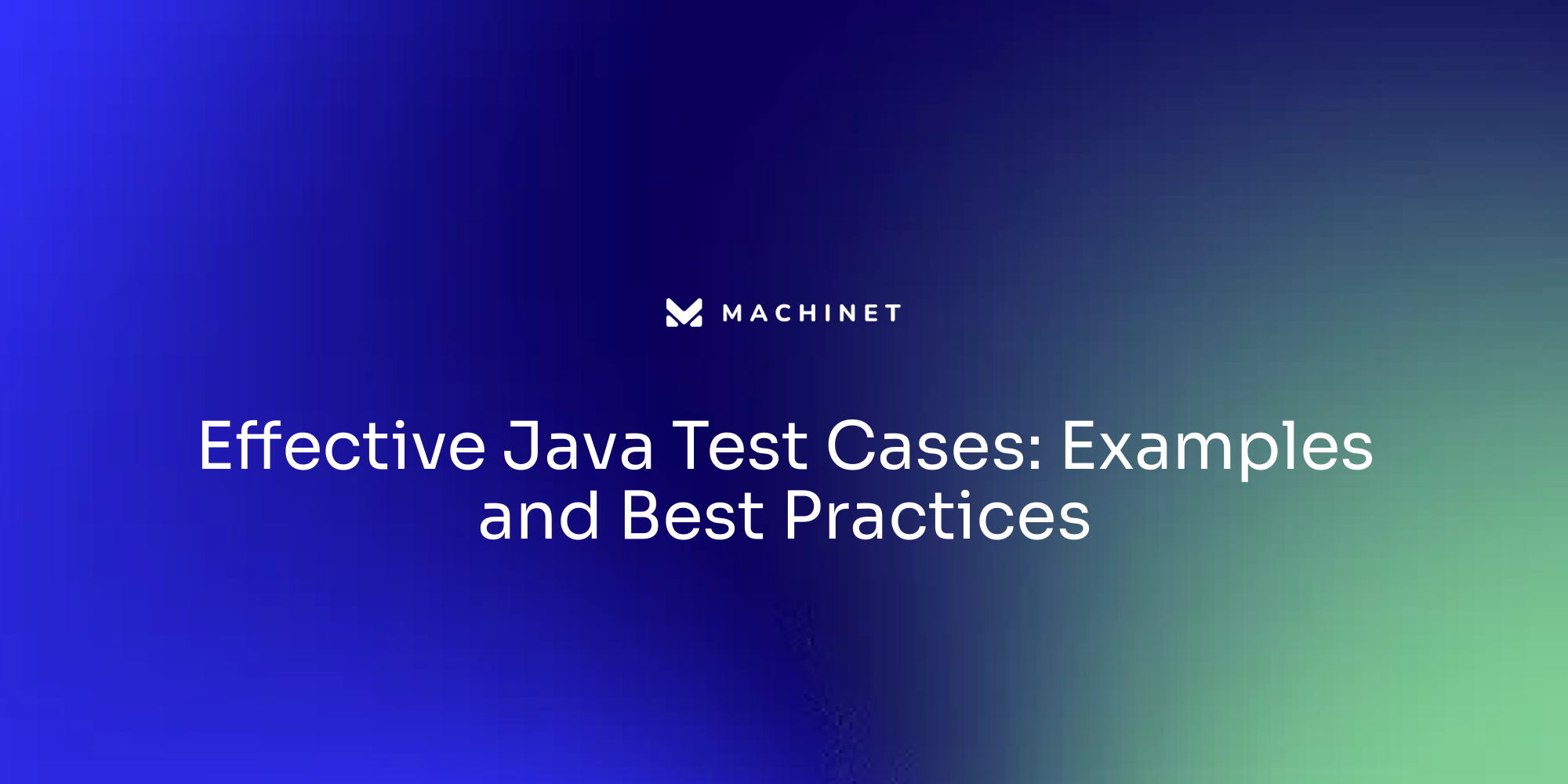 Effective Java Test Cases: Examples and Best Practices