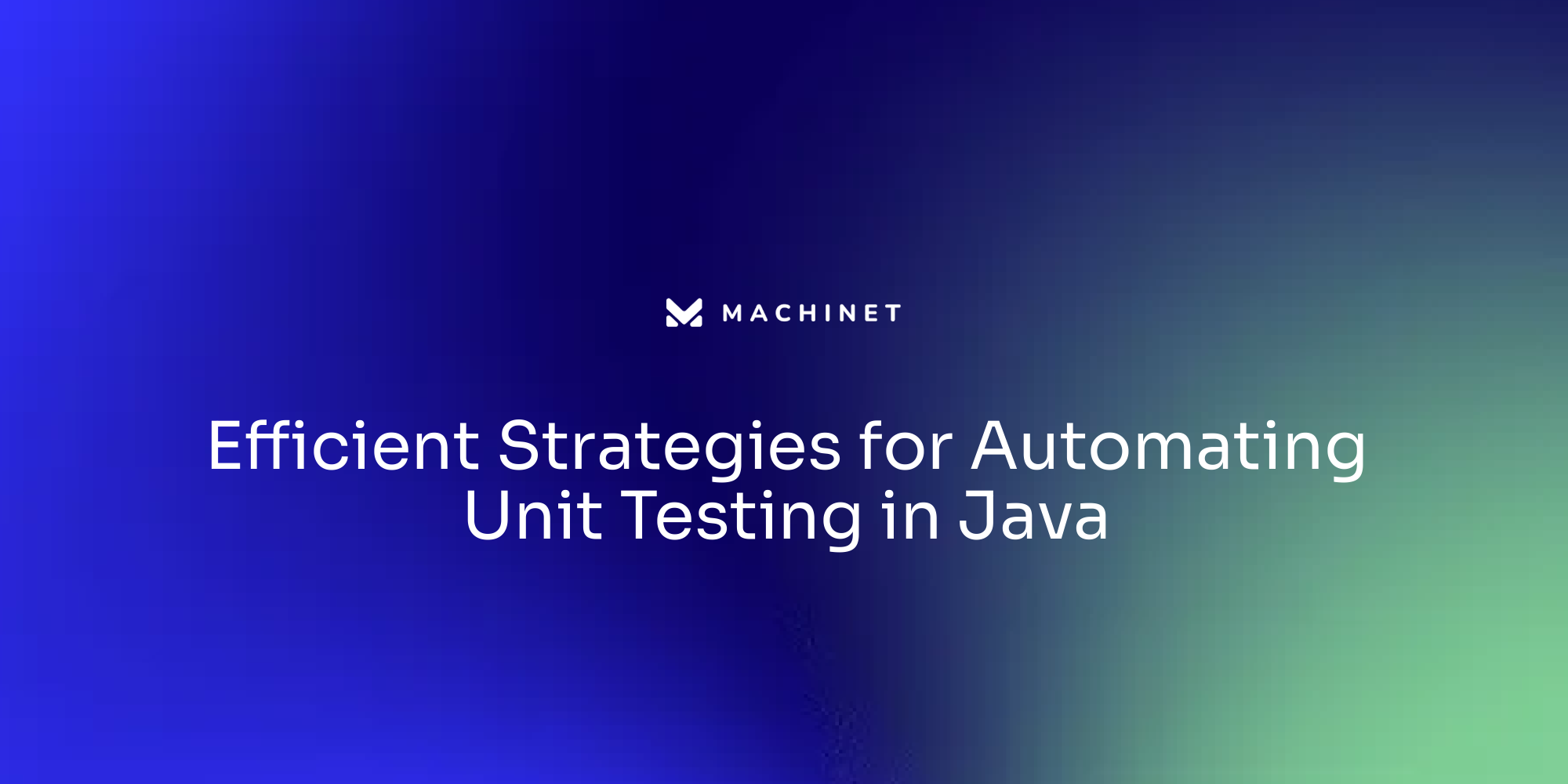 Efficient Strategies for Automating Unit Testing in Java