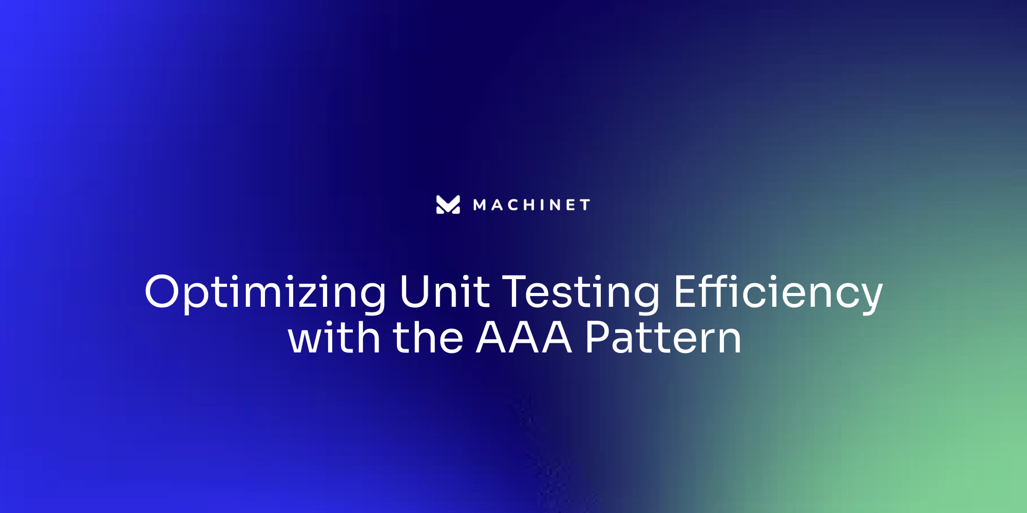 Optimizing Unit Testing Efficiency with the AAA Pattern