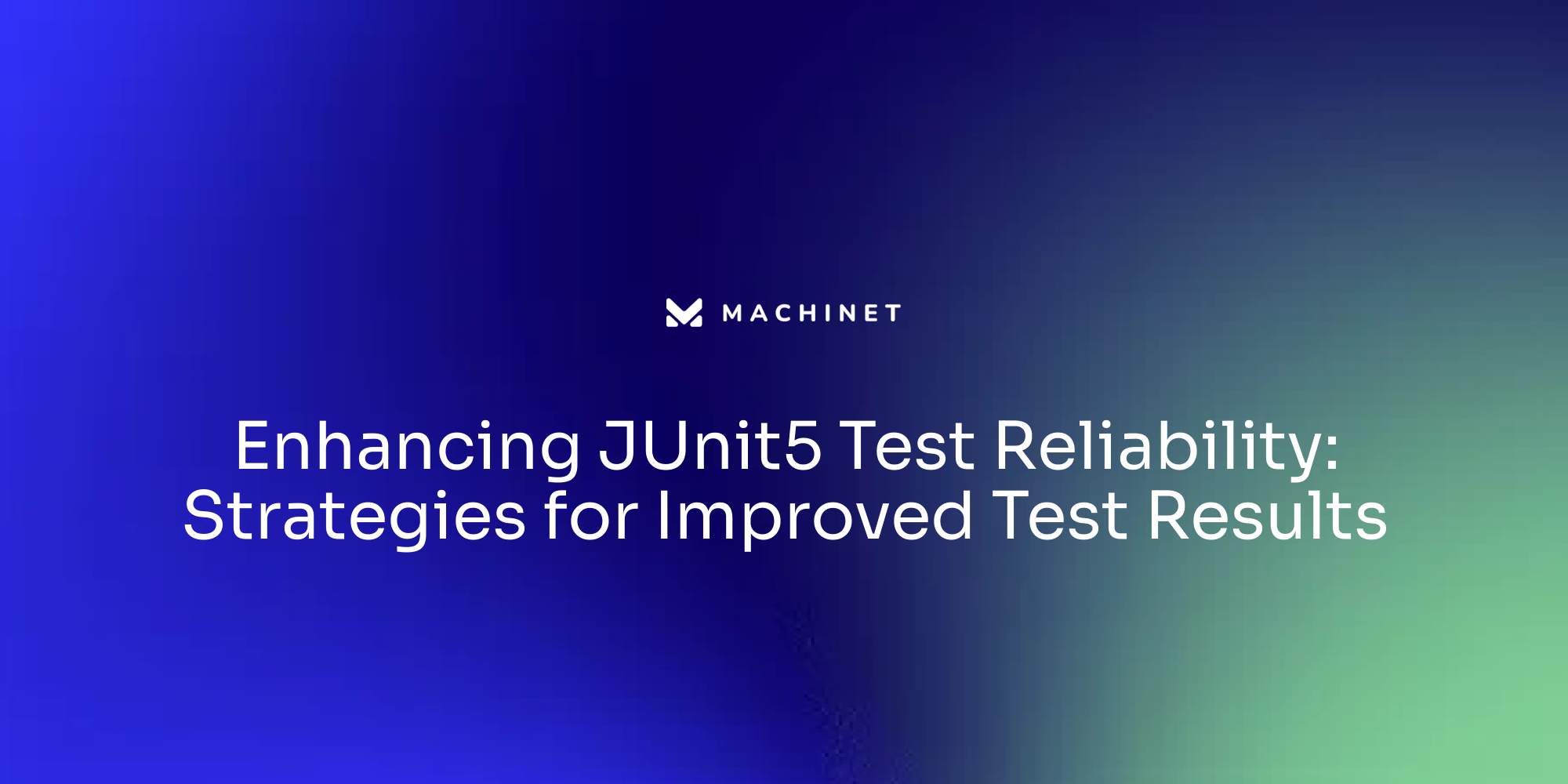 Enhancing JUnit5 Test Reliability: Strategies for Improved Test Results