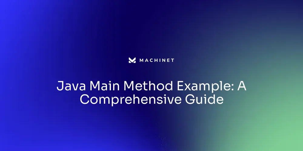 Java Main Method Example: A Comprehensive Guide