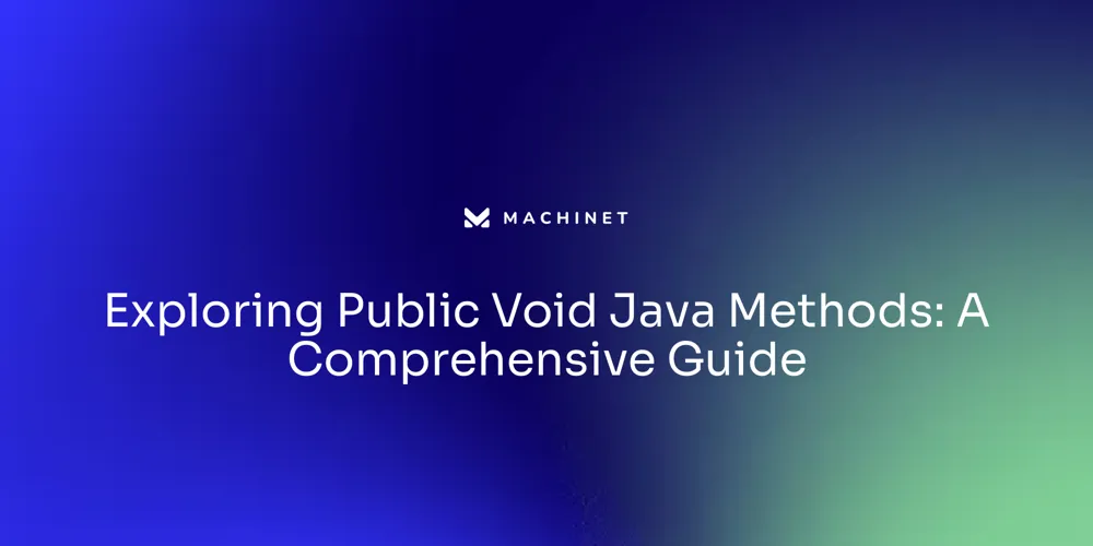 Exploring Public Void Java Methods: A Comprehensive Guide