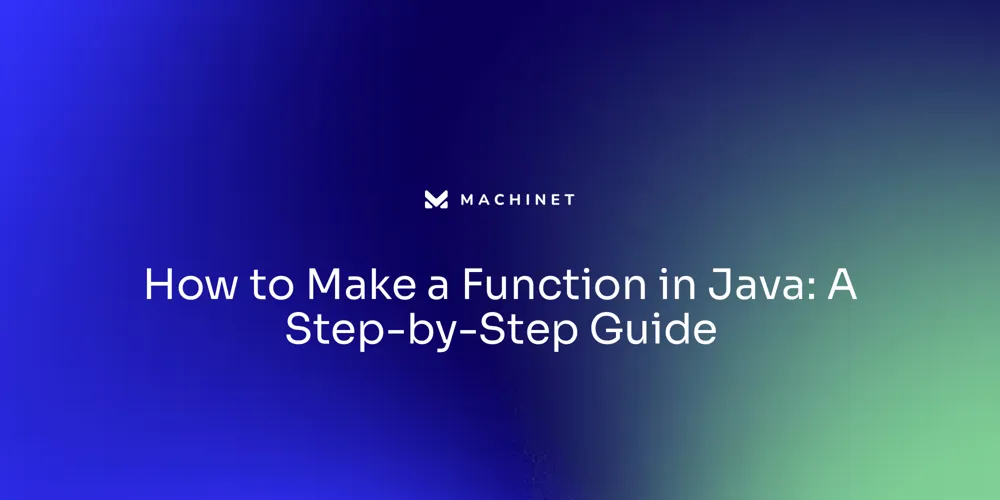 How to Make a Function in Java: A Step-by-Step Guide