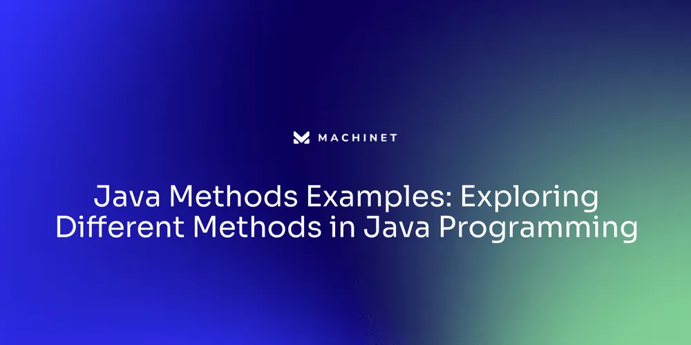 Java Methods Examples: Exploring Different Methods in Java Programming